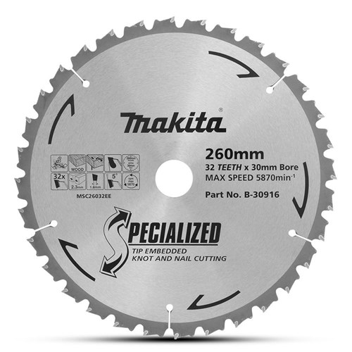 MAKITA SPECIALISED NAIL AND KNOT TCT SAW BLADE 260MM 32T
